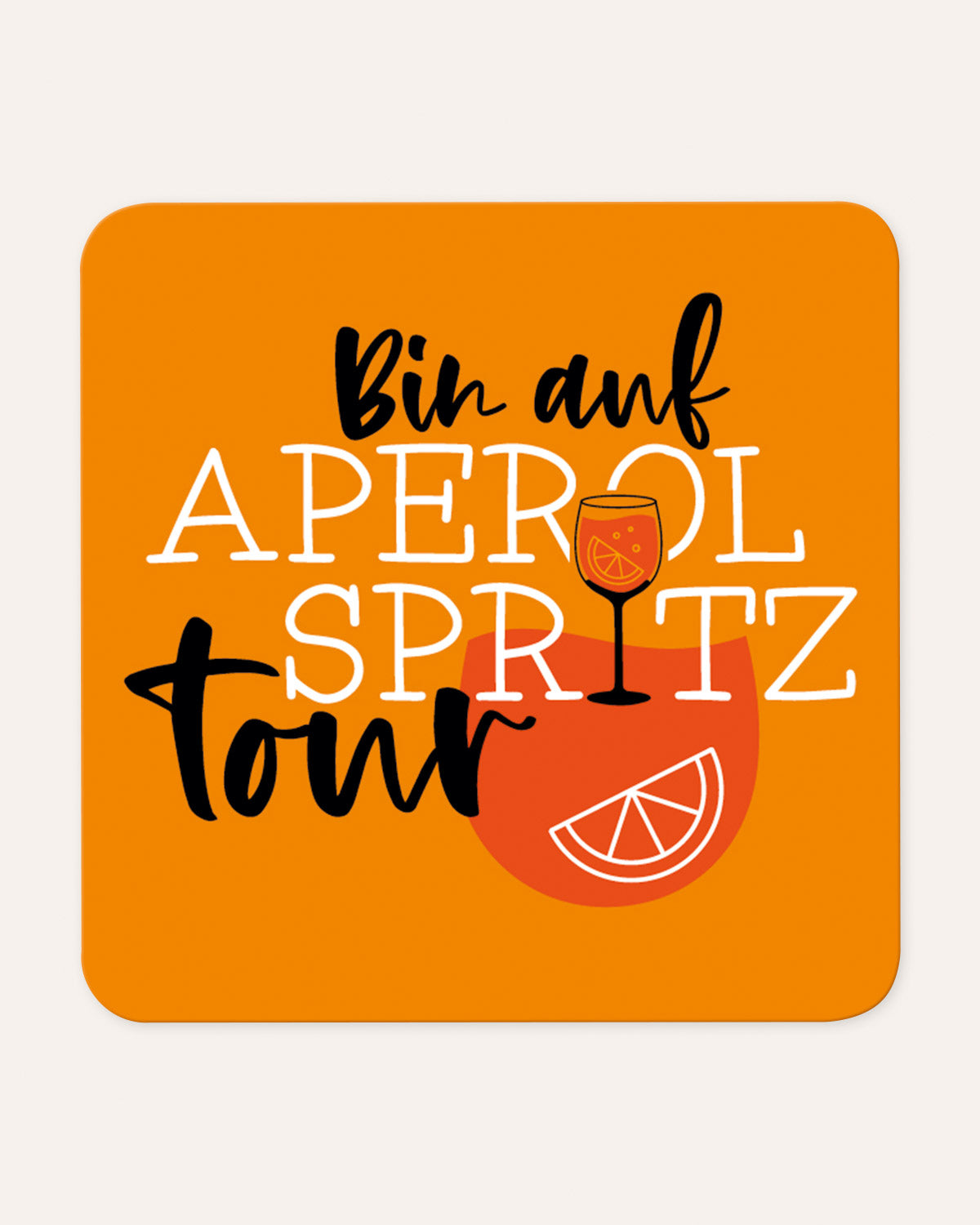 aperol aufbewahren Aperol Manget "Bin auf Aperol Spritztour" – VISUAL STATEMENTS