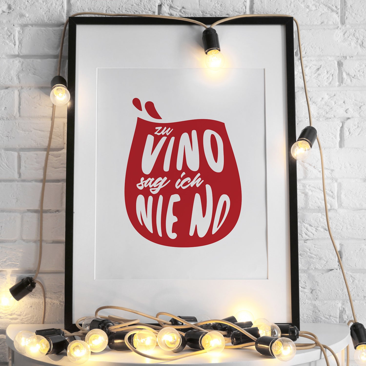 Zu vino sag ich nie no. - Poster Poster Herweinspaziert