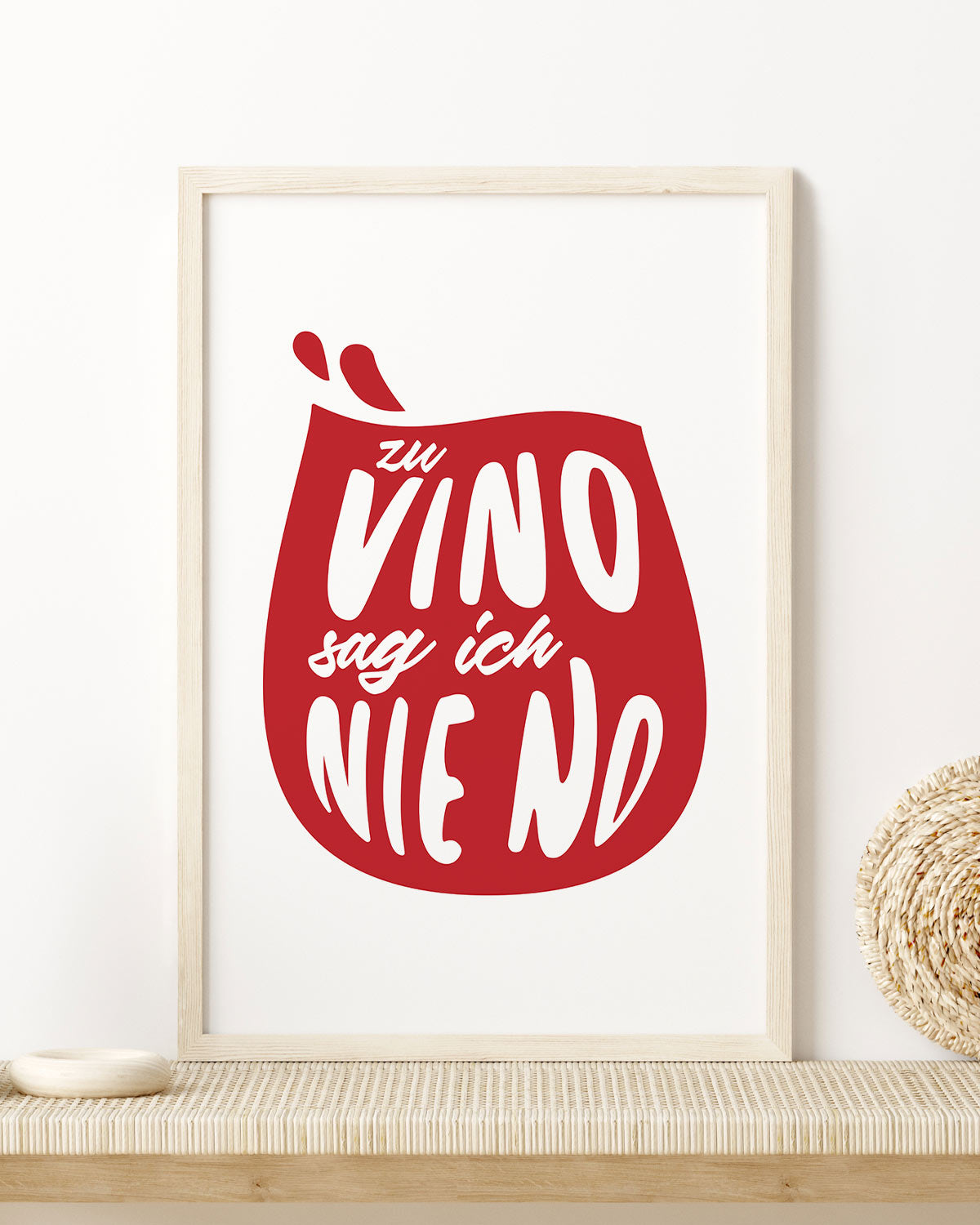 Zu vino sag ich nie no. - Poster Poster Herweinspaziert