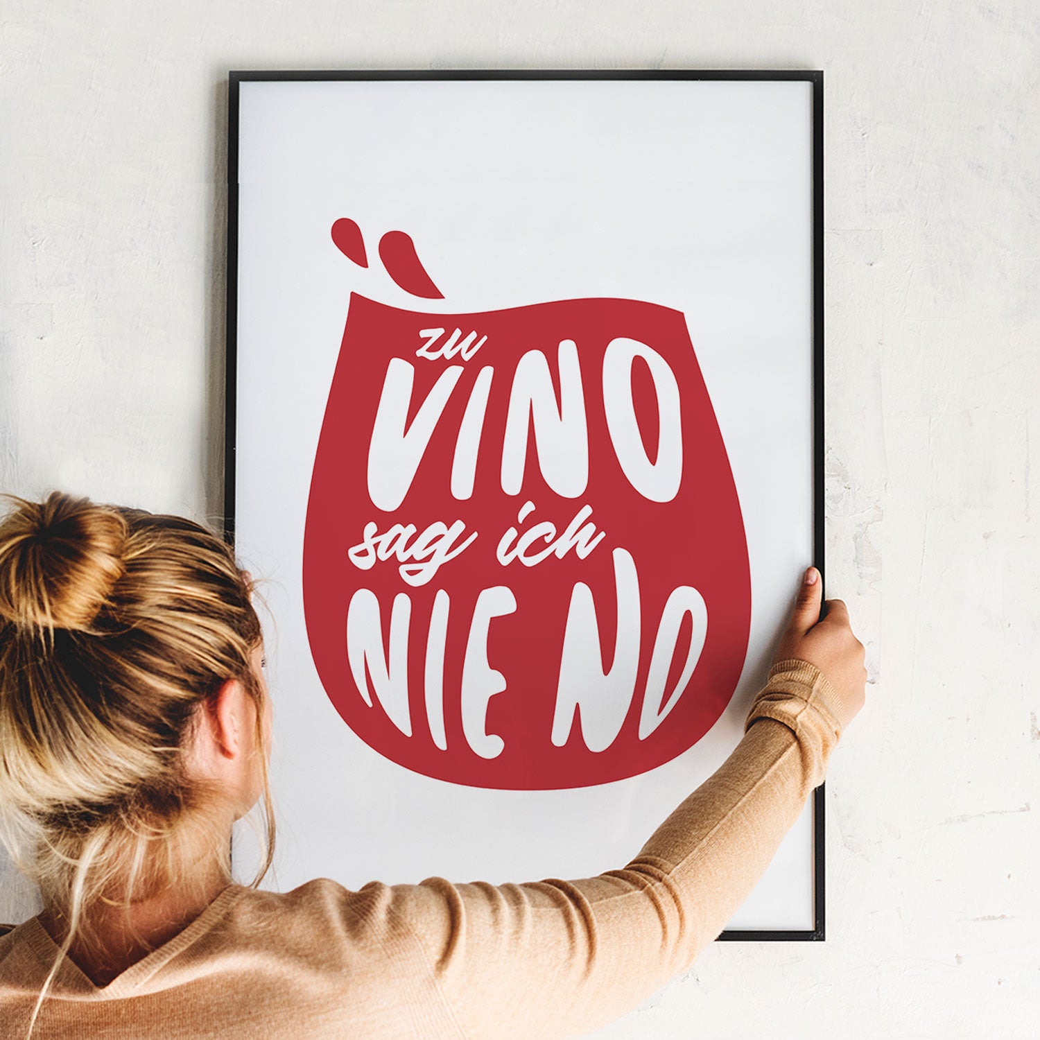 Zu vino sag ich nie no. - Poster Poster Herweinspaziert