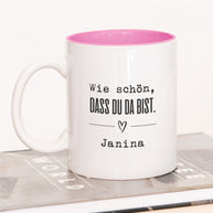 Wie schön, dass du da bist - Tasse
