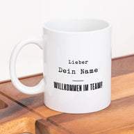 Tasse mit Spruch, Tasse für Kollegin, Tasse für Kollegen, Aufdruck, Geschenk Kollegen, Personalisierbar, Willkommen im Team Weiß