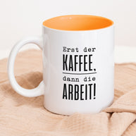 Erst der Kaffee - Tasse