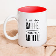 Erst der Kaffee - Tasse