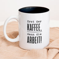 Erst der Kaffee - Tasse