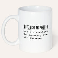 Nicht ansprechen - Tasse