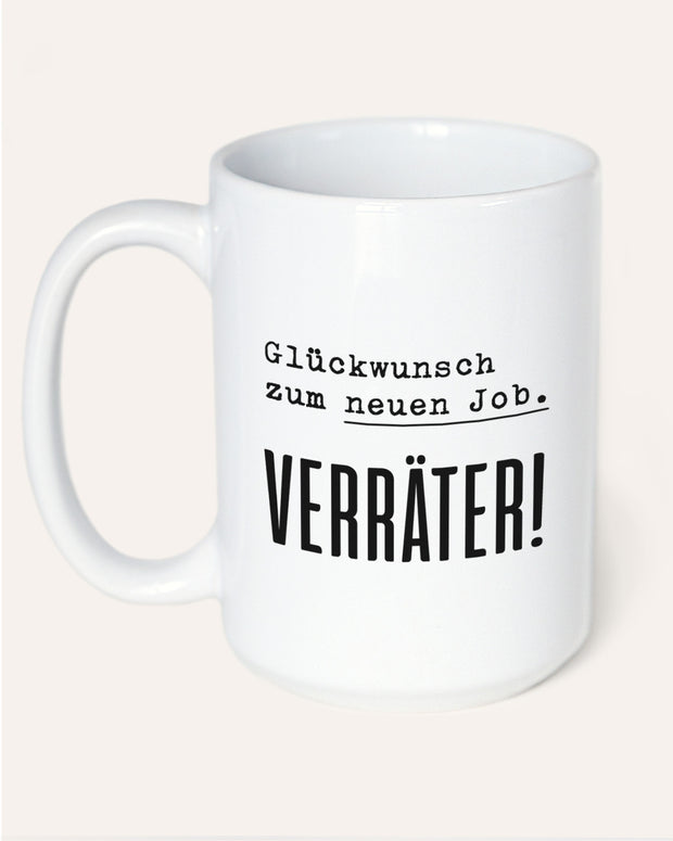 Verräter - Jumbotasse Tasse Lieblingskollegen®