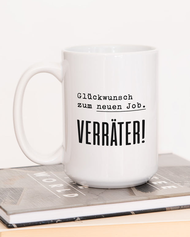 Verräter - Jumbotasse Tasse Lieblingskollegen®