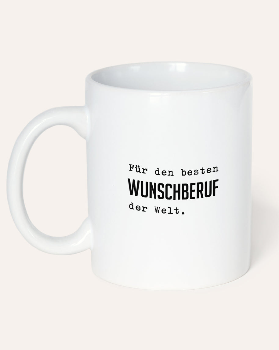 Für den besten (+Wunschberuf) - Tasse