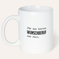 Für den besten (+Wunschberuf) - Tasse