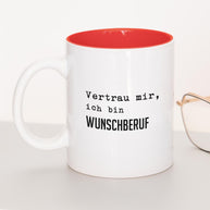 Vertrau mir (+Wunschberuf) - Tasse