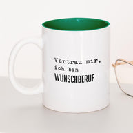 Vertrau mir (+Wunschberuf) - Tasse