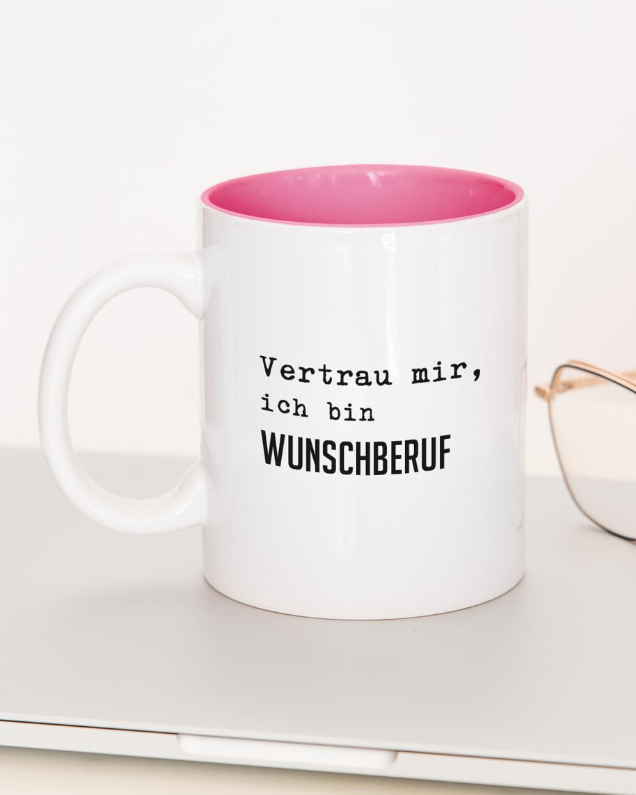 Vertrau mir (+Wunschberuf) - Tasse