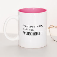 Vertrau mir (+Wunschberuf) - Tasse