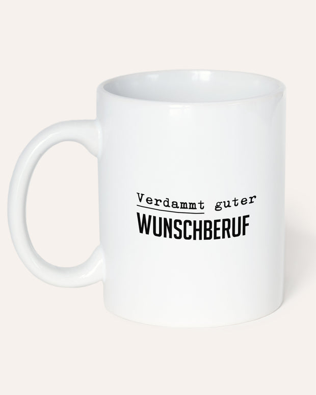 Verdammt guter (+Wunschberuf) - Tasse