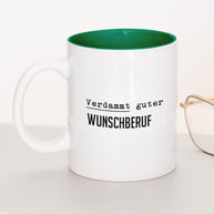 Verdammt guter (+Wunschberuf) - Tasse Dunkelgrün Tasse Lieblingskollegen