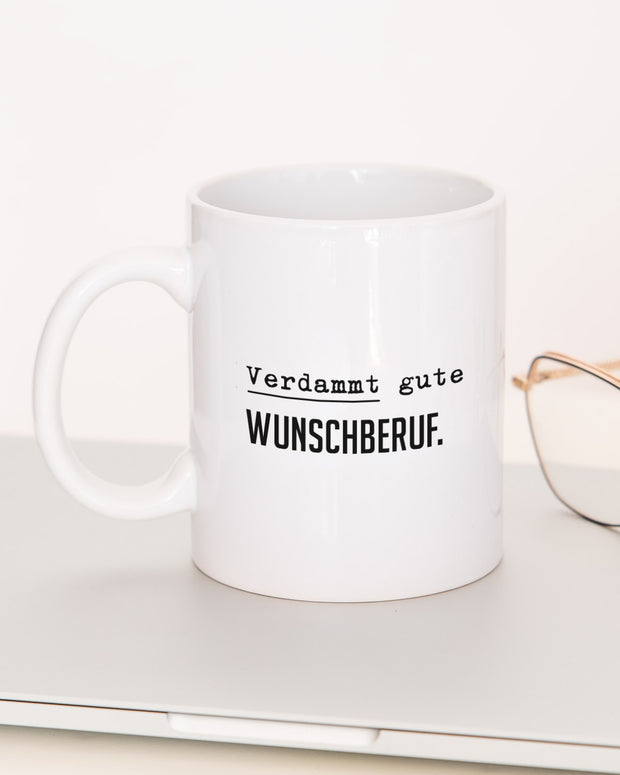Verdammt gute (+Wunschberuf) - Tasse