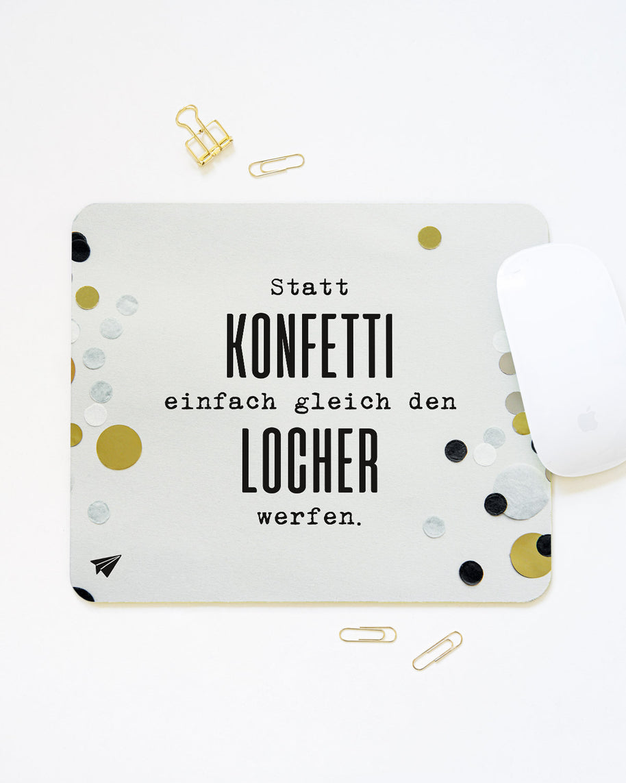Statt Konfetti - Mousepad