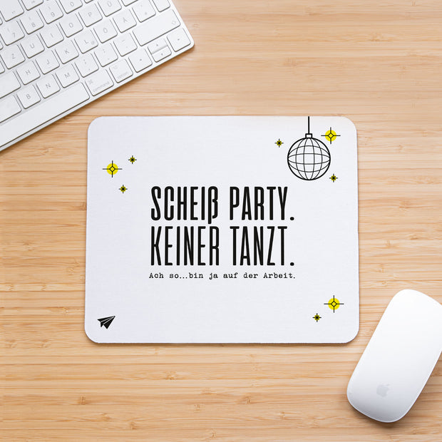 Scheiß Party - Mousepad Mousepad Lieblingskollegen