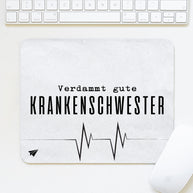 Verdammt gute Krankenschwester - Mousepad
