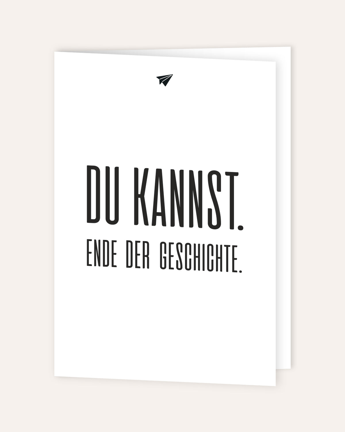Du kannst - Grußkarte Grußkarte Lieblingskollegen®