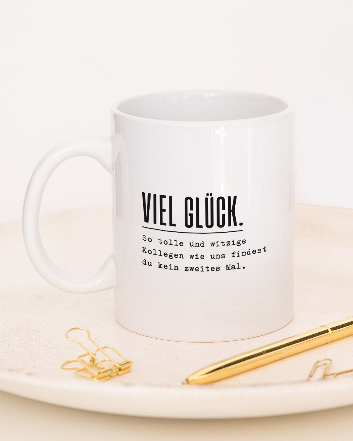 Viel Glück - Tasse Tasse Lieblingskollegen®