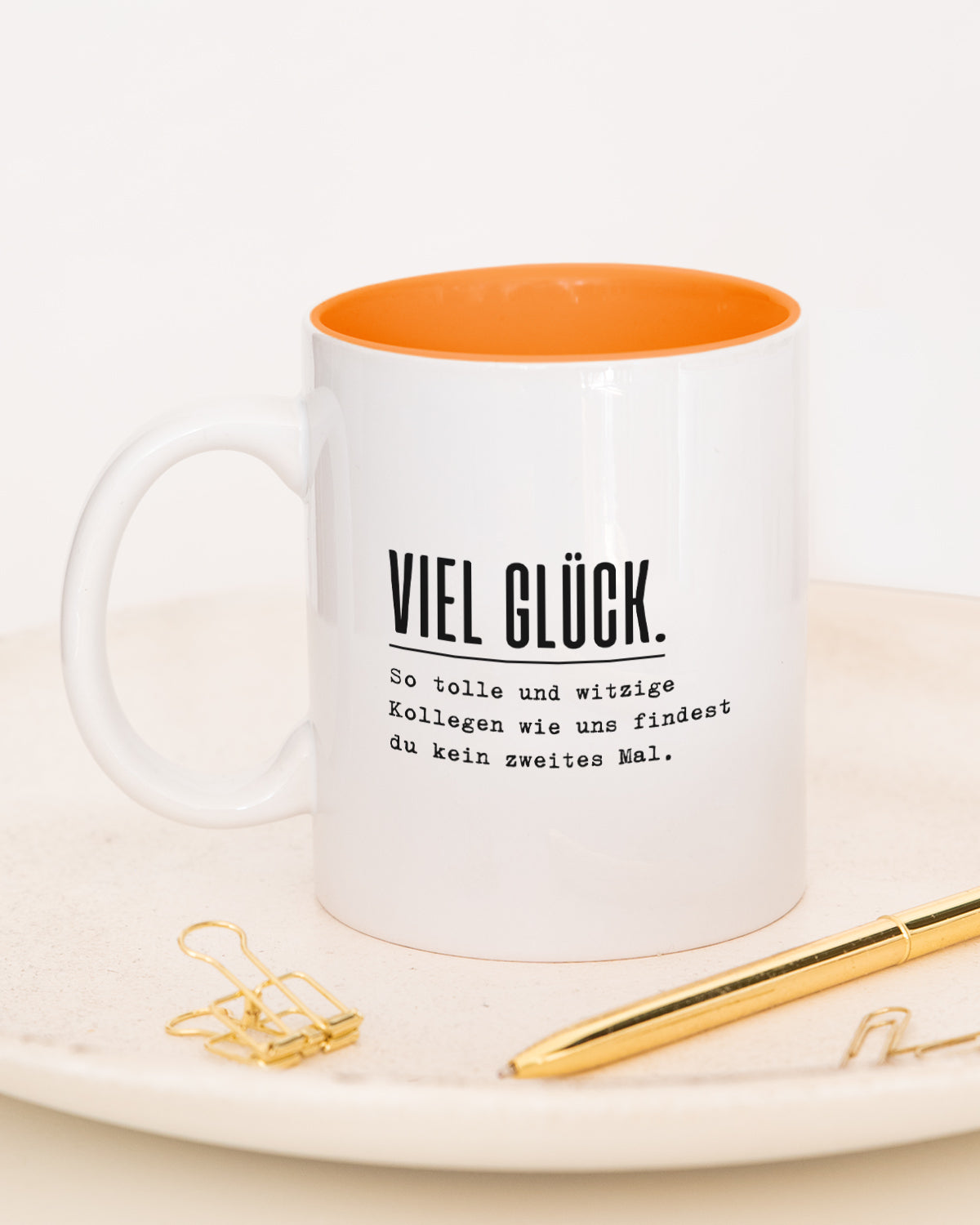 Viel Glück - Tasse Orange Tasse Lieblingskollegen®