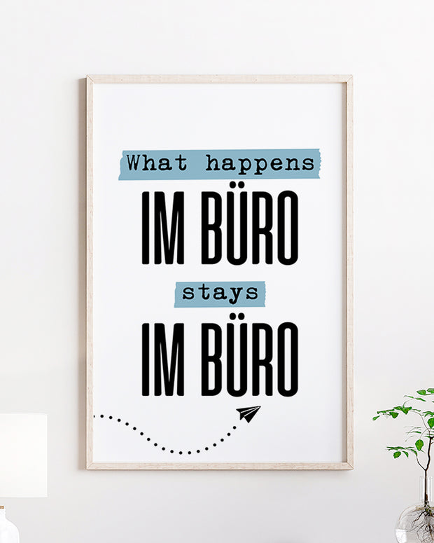 What happens im Büro stays im Büro - Poster