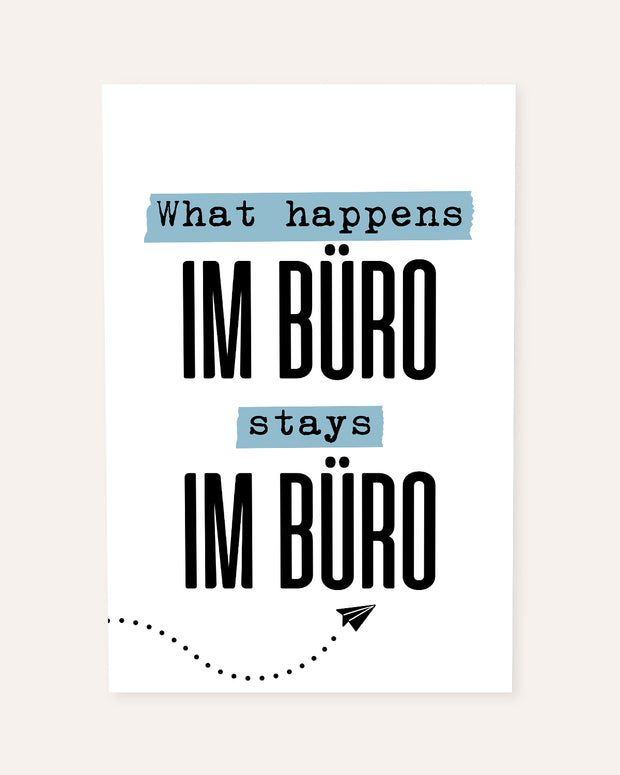 What happens im Büro stays im Büro - Poster Poster Lieblingskollegen