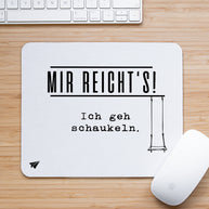 Ich geh schaukeln  - Mousepad