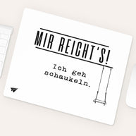 Ich geh schaukeln  - Mousepad