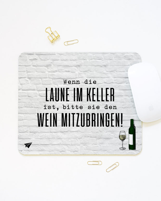 Wenn die Laune im Keller ist - Mousepad Mousepad Lieblingskollegen