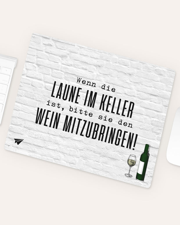 Wenn die Laune im Keller ist - Mousepad