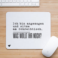 Ich bin angezogen - Mousepad