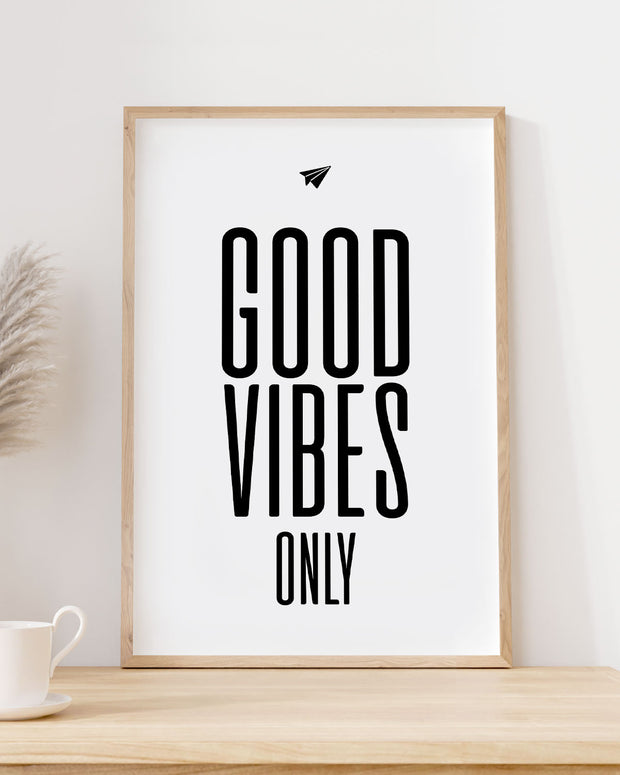 Good vibes only - Poster