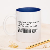 Was wollt ihr noch - Tasse