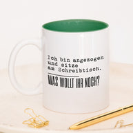 Was wollt ihr noch - Tasse