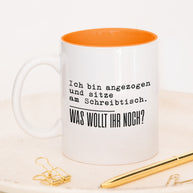 Was wollt ihr noch - Tasse