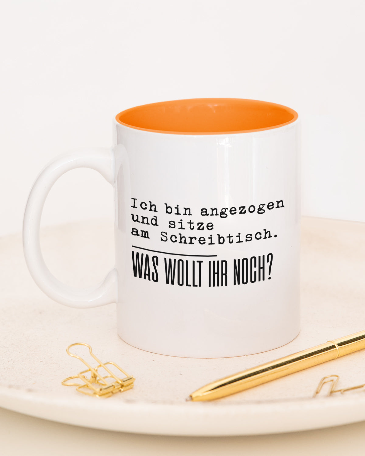 Was wollt ihr noch - Tasse Orange Tasse Lieblingskollegen®