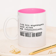 Was wollt ihr noch - Tasse