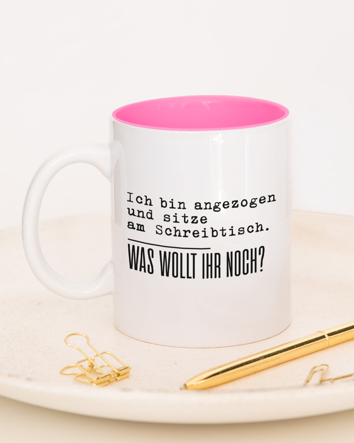 Was wollt ihr noch - Tasse Pink Tasse Lieblingskollegen®