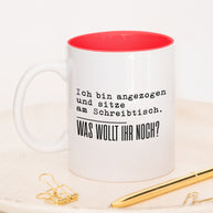 Was wollt ihr noch - Tasse