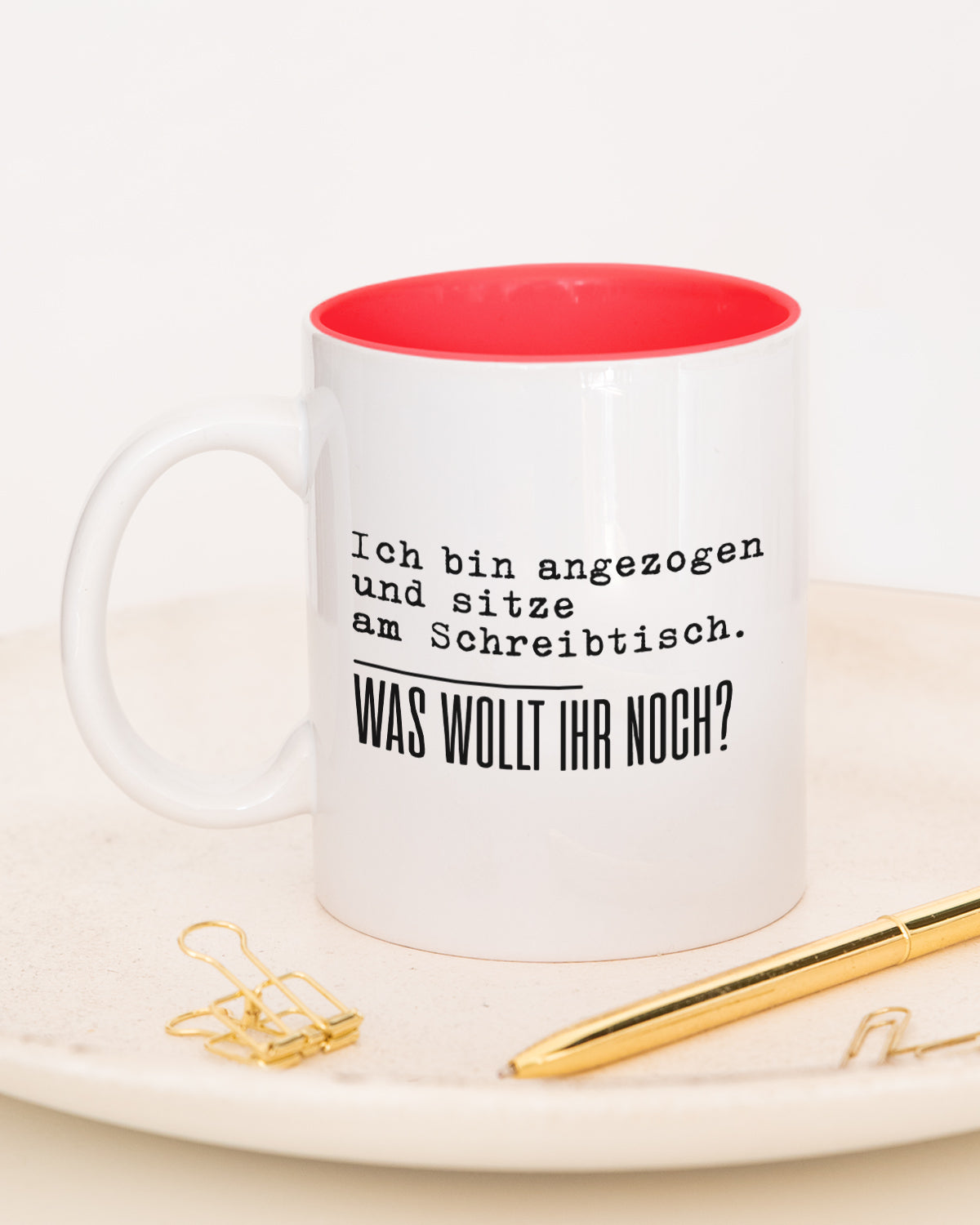 Was wollt ihr noch - Tasse Rot Tasse Lieblingskollegen®
