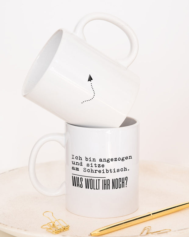 Was wollt ihr noch - Tasse