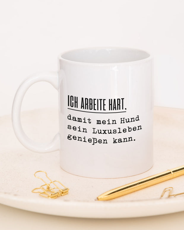 Ich arbeite hart - Tasse