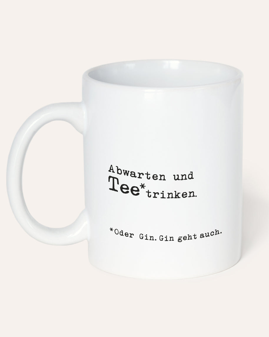 Abwarten - Tasse