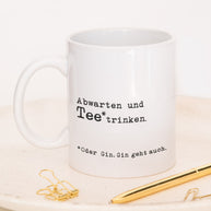 Abwarten - Tasse