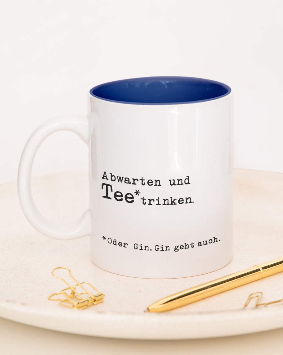 Abwarten - Tasse Dunkelblau Tasse Lieblingskollegen