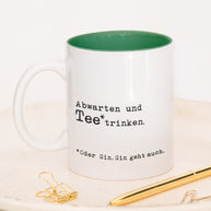 Abwarten - Tasse Dunkelgrün Tasse Lieblingskollegen