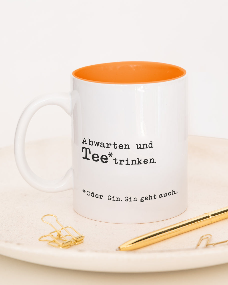 Abwarten - Tasse Orange Tasse Lieblingskollegen